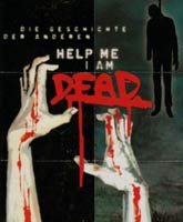 Смотреть Онлайн Помогите, я мертва / Help Me I Am Dead [2013]